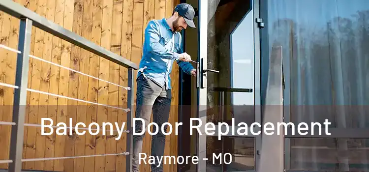  Balcony Door Replacement Raymore - MO