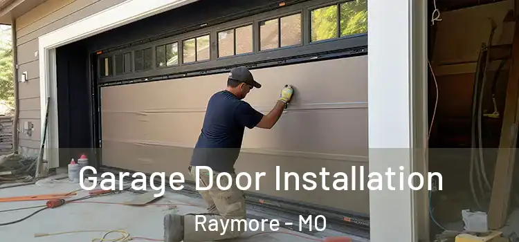  Garage Door Installation Raymore - MO