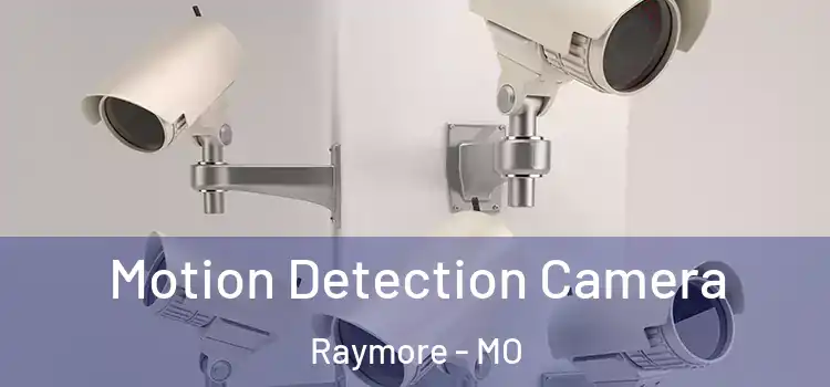  Motion Detection Camera Raymore - MO