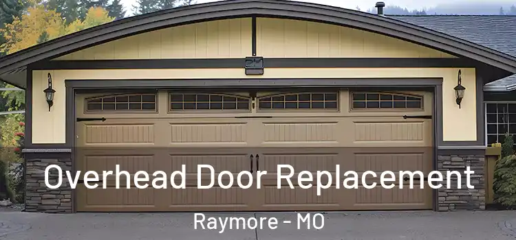  Overhead Door Replacement Raymore - MO